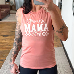 Stressed Out Mama Club Muscle Tank