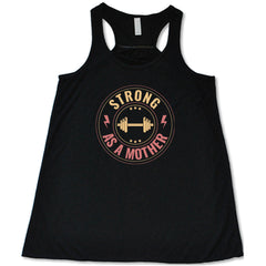 Strong As a Mother Shirt