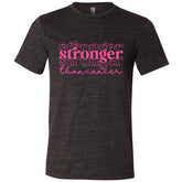 Stronger Than Cancer Shirt Unisex