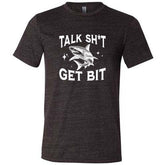 Talk Shit Get Bit Shirt Unisex