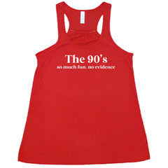 The 90's So Much Fun No Evidence Shirt