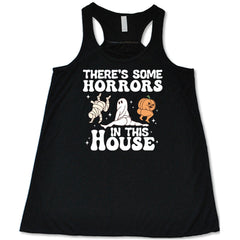There's Some Horrors In This House Shirt