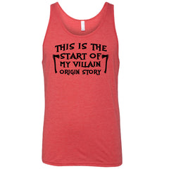 This Is The Start Of My Villain Origin Story Shirt Unisex