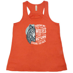 Throw Me To The Wolves And I'll Return Leading the Pack Shirt