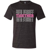 Together We Fight Shirt Unisex