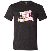 Trust The Process Shirt Unisex