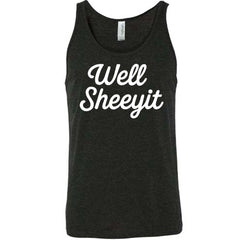 Well Sheeyit Shirt Unisex