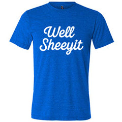 Well Sheeyit Shirt Unisex