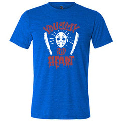 You Slay My Heart Shirt Unisex