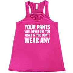 Your Pants Will Never Get Too Tight If You Don't Wear Any Shirt