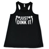 Just Dink It Shirt