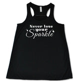 Never Lose Your Sparkle Shirt