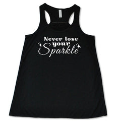 Never Lose Your Sparkle Shirt