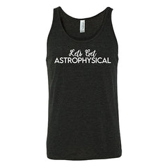 Let's Get Astrophysical Shirt Unisex