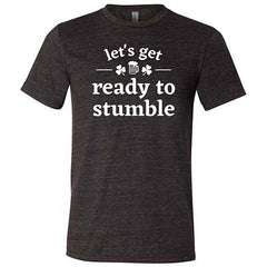Let's Get Ready To Stumble Shirt Unisex