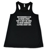 Motherhood Is An Extreme Sport That's Why We Have To Wear Workout Clothes Every Day Shirt