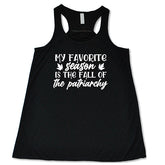 My Favorite Season Is The Fall Of The Patriarchy Shirt