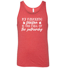 My Favorite Season Is The Fall Of The Patriarchy Shirt Unisex