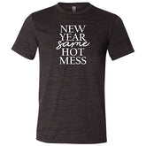 New Year, Same Hot Mess Shirt Unisex
