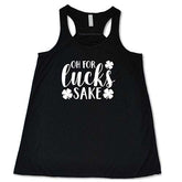 Oh For Lucks Sake Shirt