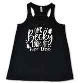 OMG Becky Look At Her Tree Shirt