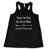 Roses Are Red My Soul Is Black All I Want Is Another Snack Shirt