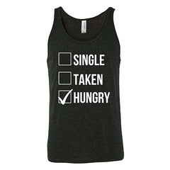Single Taken Hungry Shirt Unisex