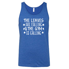 The Leaves Are Falling & The Gym Is Calling Shirt Unisex