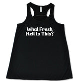 What Fresh Hell Is This Shirt