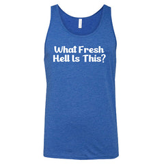 What Fresh Hell Is This Shirt Unisex