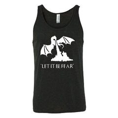Let It Be Fear Shirt Unisex