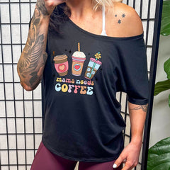 Mama Needs Coffee | Slouchy Tee