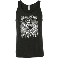 Never Enough Plants Shirt Unisex