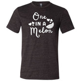 One In A Melon Shirt Unisex