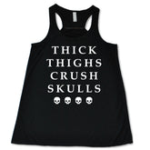 Thick Thighs Crush Skulls Shirt