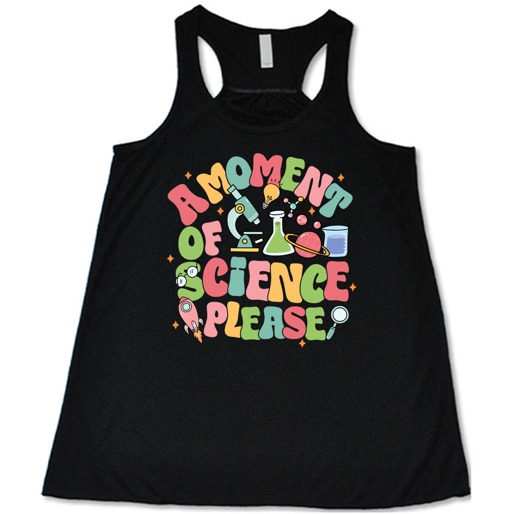A Moment of Science Please Shirt
