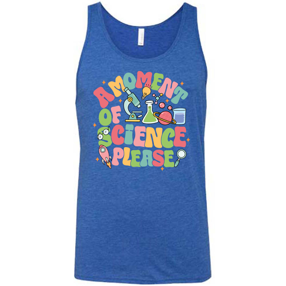 A Moment of Science Please Shirt Unisex