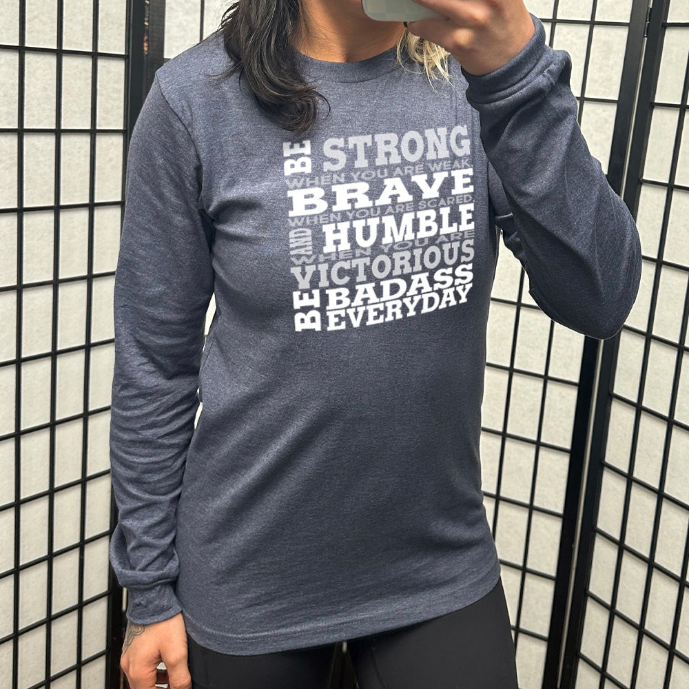 Long Sleeve Tee | Be Strong, Brave, Humble