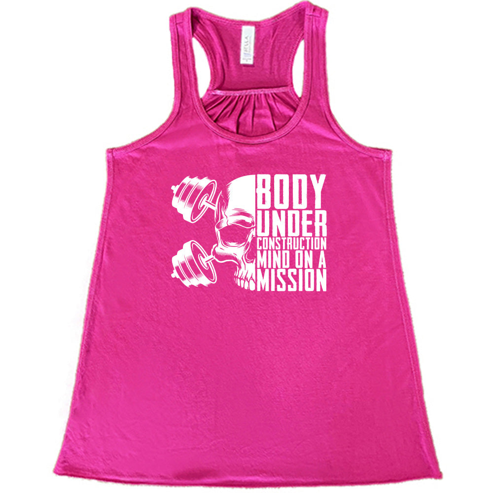 Body Under Construction, Mind on a Mission Shirt