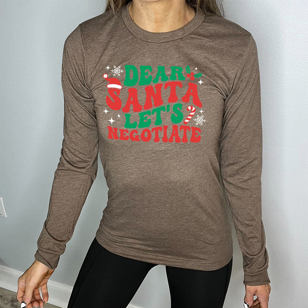 Long Sleeve Tee | Dear Santa Lets Negotiate