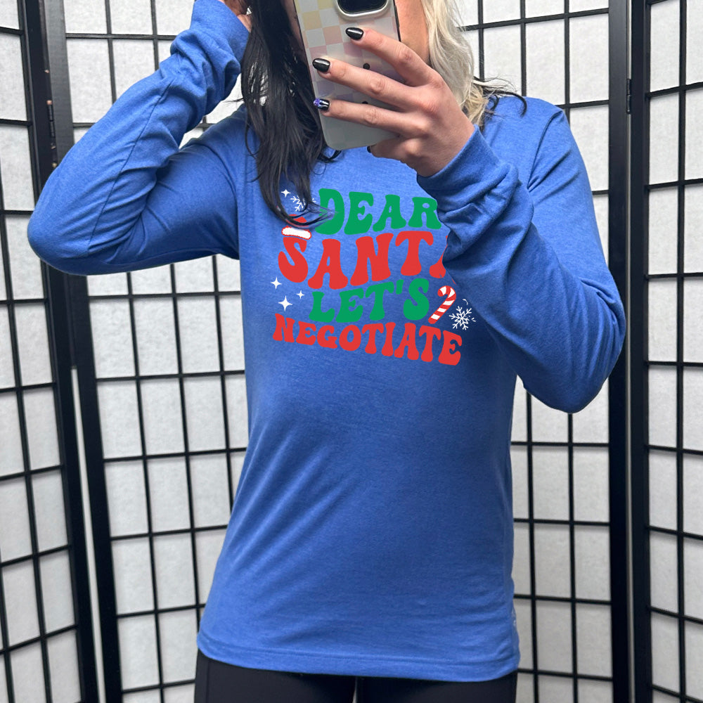 Long Sleeve Tee | Dear Santa Lets Negotiate