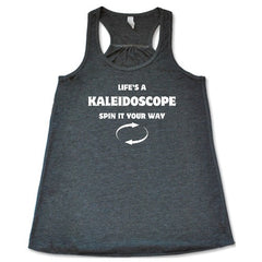 Life's A Kaleidoscope Spin It Your Way Shirt