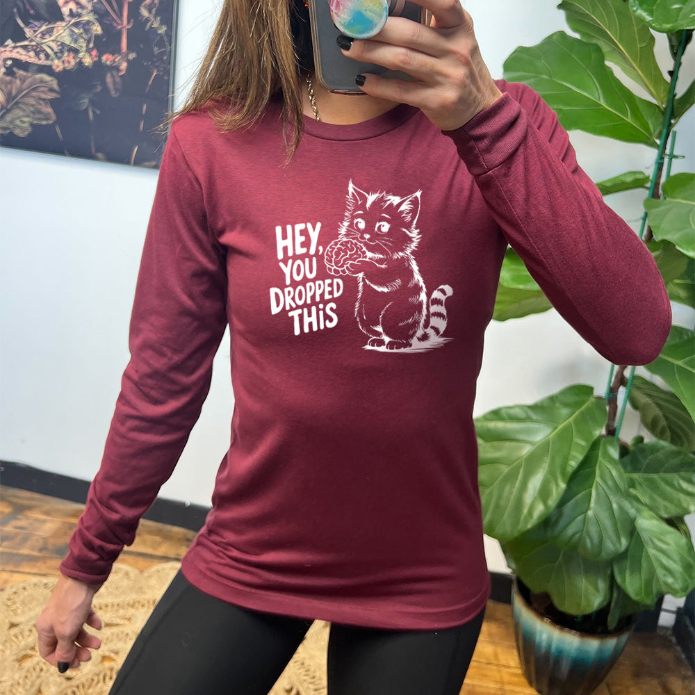 Long Sleeve Tee | Hey You Dropped This