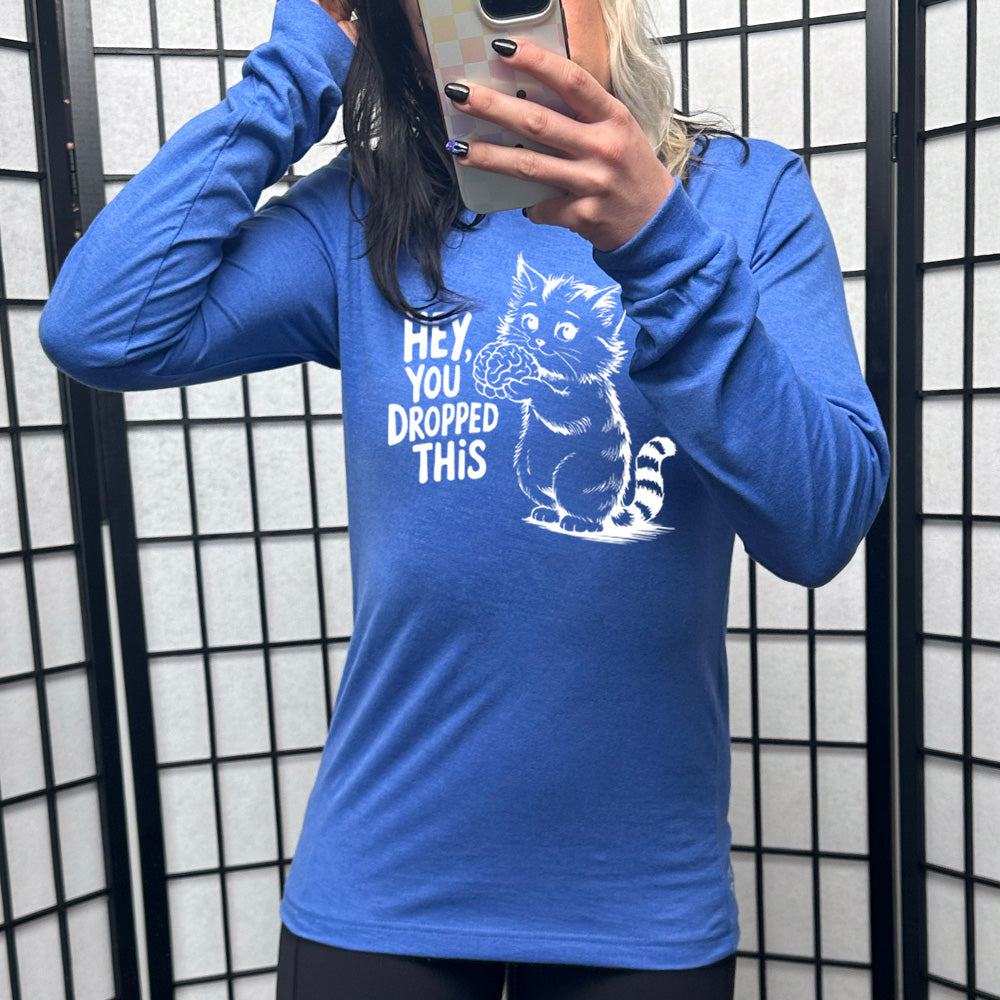 Long Sleeve Tee | Hey You Dropped This