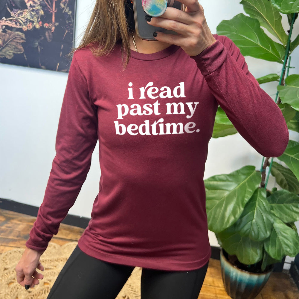 Long Sleeve Tee | I Read Past My Bedtime