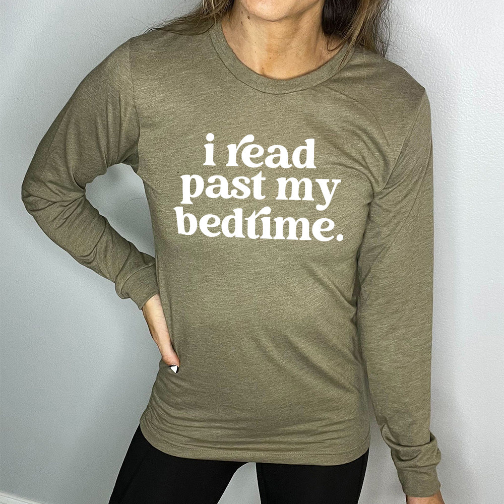 Long Sleeve Tee | I Read Past My Bedtime