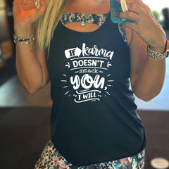 If Karma Doesn't Smack You I Will Shirt