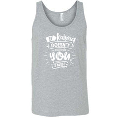 If Karma Doesn't Smack You I Will Shirt Unisex