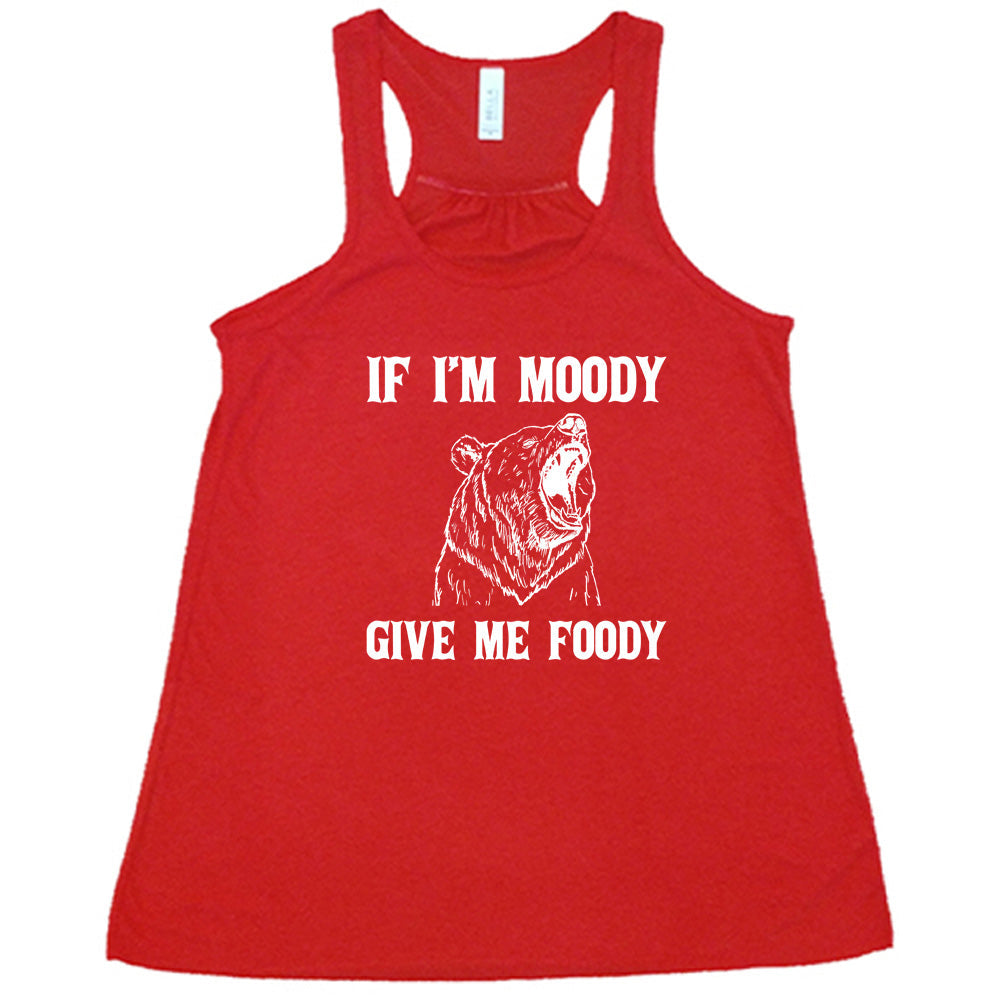 If Moody Give Me Foody Shirt