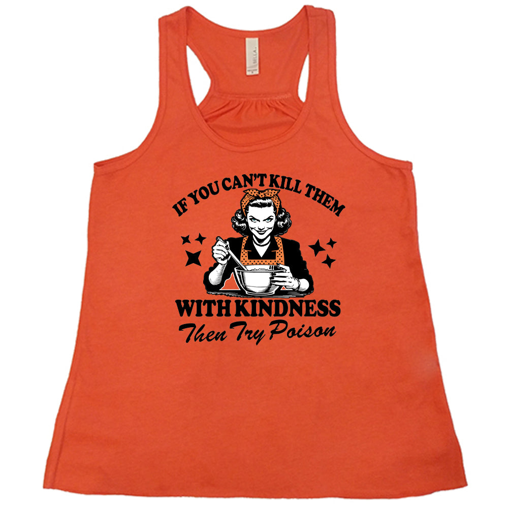 If You Can't Kill Them With Kindness Then Try Poison Shirt